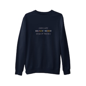 Our Lady Star of the Sea, Stella Maris, Catholic, crewneck, sweatshirt, embroidered, yuppie, preppy, boating, sailing, old money, nautical