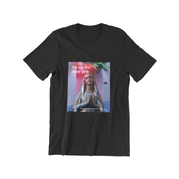 I'm Not Like Other Girls, Virgin Mary, Catholic shirt, t-shirt, unisex, tee, Bible verse, vaporwave, Trad, Orthodox, Saintwave, traditional