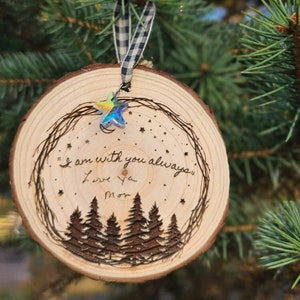 I am always with you wood slice ornament with personalized hand writing