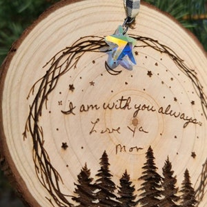 I Am Always With You Wood Slice Ornament With Personalized Hand Writing ...