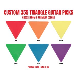 May include: Six triangle-shaped guitar picks in red, orange, yellow, green, blue, and purple. The text reads: CUSTOM 355 TRIANGLE GUITAR PICKS, CHOOSE FROM 6 PREMIUM COLORS, RED, ORANGE, YELLOW, GREEN, BLUE, PURPLE, PREMIUM DELRIN • MADE IN USA.