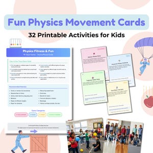 May include: A colorful educational resource titled "Fun Physics Movement Cards" with 32 printable activities for kids. The image includes activity cards, a guide, and illustrations of children engaged in physical activities. The text "Physics Fitness & Fun" is also visible.