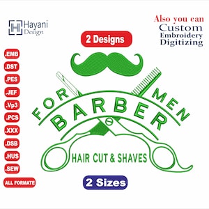 Puede incluir: Diseño de bordado verde para barberos, con bigote, tijeras y navaja. El texto incluye "FOR BARBER MEN HAIR CUT & SHAVES", "2 Designs" y "2 Sizes". También incluye formatos de archivo.