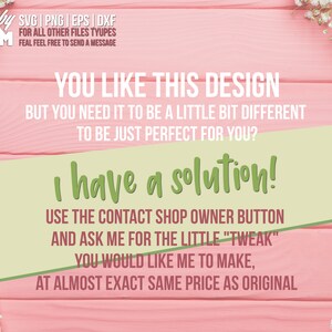 May include: Pink wooden background with white floral accents and text. The text reads: "You like this design? I have a solution!" Contact the shop owner for custom modifications at a similar price.