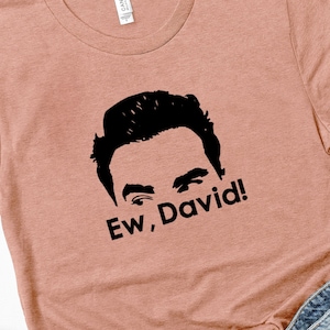 Ew David - David Rose Face Unisex Shirt