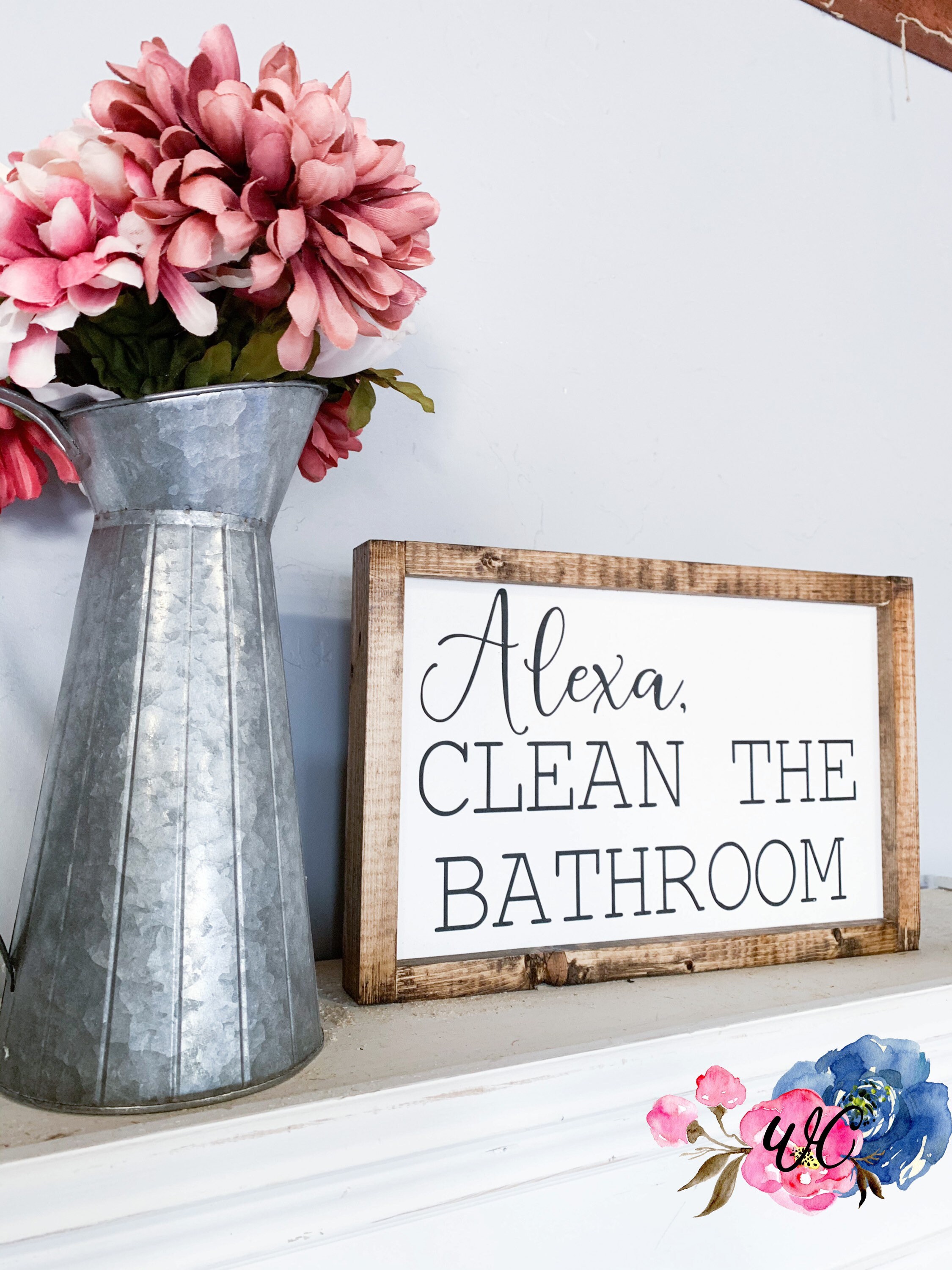Alexa Clean the Bathroom Alexa Sign Bathroom Sign Bathroom Etsy