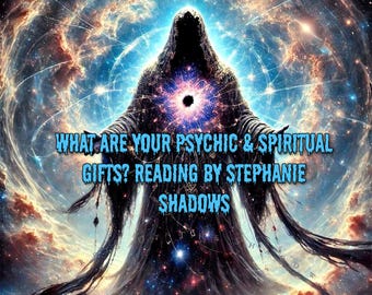 ¿Cuáles son tus dones psíquicos y espirituales? Lectura realizada por Stephanie Shadows.