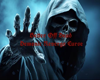 Better Off Dead Demonic Rache Fluch