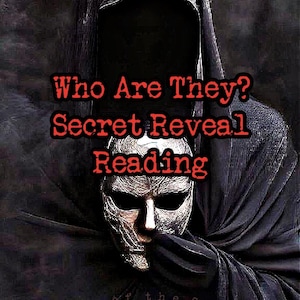 May include: A shadowy image of a figure in a black hooded cloak, holding a silver mask. The image includes red text: "Who Are They? Secret Reveal Reading" and "secrets of the shadows" at the bottom.