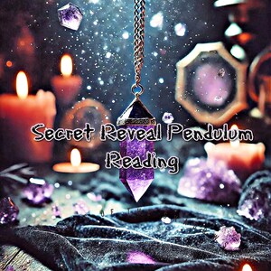 Secret Reveal Pendulum Reading