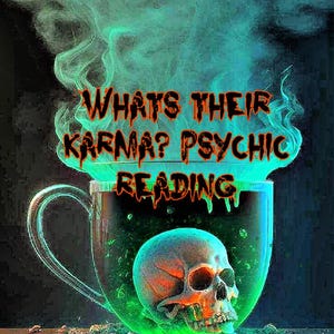 May include: Digital artwork of a glass mug containing a green liquid and a skull. The mug features the text "Whats Their Karma? Psychic Reading" in orange and green. Green smoke emanates from the mug.