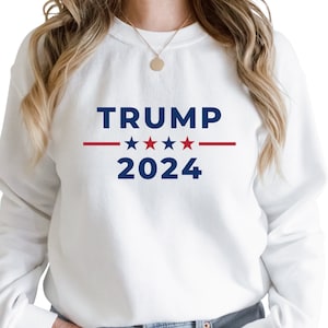 Trump 2024 Sweatshirt | Trump Sweatshirt | Republican Sweatshirt | Conservative Sweatshirt | Unisex Sweatshirt