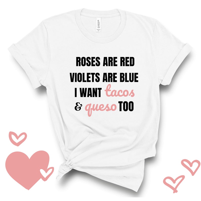 Roses are Red Violets are Blue I want Tacos & Queso Too | Etsy