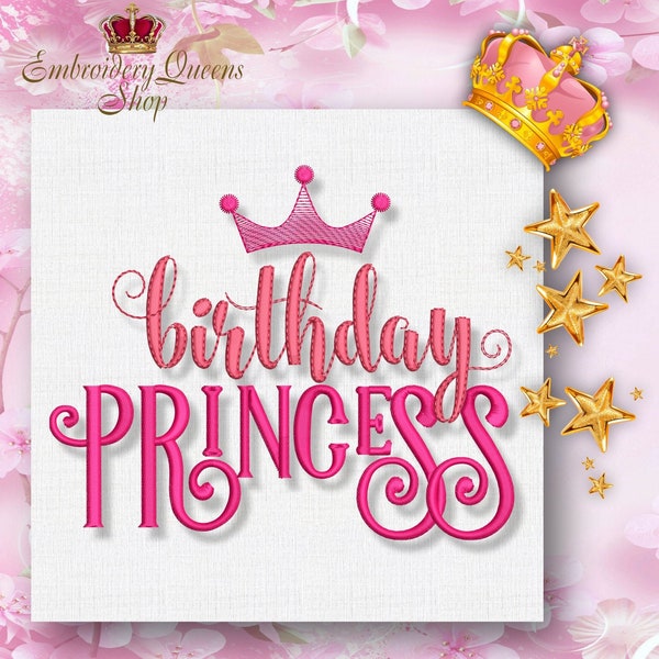 3 Sizes. Cute Girls Birthday Princess with Crown Tiara Machine Embroidery Design For hoops 130x180mm (5x7") and larger Pretty Unique Tshirt