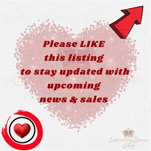 May include: A red heart with a white outline and a red arrow pointing upwards. The text "Please LIKE this listing to stay updated with upcoming news & sales" is inside the heart. The text "Embroidery Queens Shop!" is at the bottom of the image.
