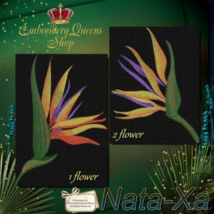 May include: Two embroidery designs of a bird of paradise flower on a black background. The designs are labeled "1 flower" and "2 flower". The text "Embroidery Queens Shop" and "Nata-Xa" are also visible.