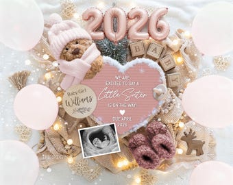 May include: A baby announcement with a teddy bear wearing a pink hat and scarf, surrounded by balloons and wooden blocks spelling "BABY". A heart-shaped sign reads "We are excited to say a Little Sister is on the way! Due April 2026."