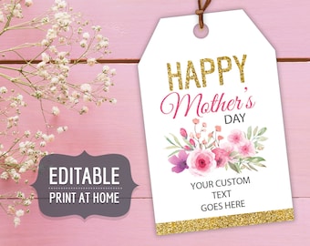 HAPPY MOTHER'S Day Printable Gift Tags, Editable Personalized Gift Favor Tags Template with Flowers, Custom Labels Instant Download DIY Gold