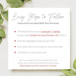 May include: Easy Steps to Follow instructions for a printable digital download. Download the file on your computer or laptop and open with Adobe Acrobat Reader DC (FREE!). Edit the highlighted text and save the PDF. Print your files from home or any print shop. Carefully cut your items out. You can modify the font family, font size, and the colour of the text inside the blue boxes. Blue boxes can't be moved or resized.