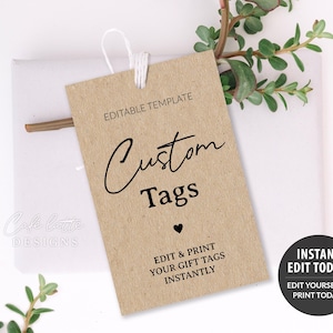 May include: A brown gift tag with the words "Custom Tags" in black script. The tag includes the text "Edit & Print Your Gift Tags Instantly" and a small black heart. A white string is attached to the tag.