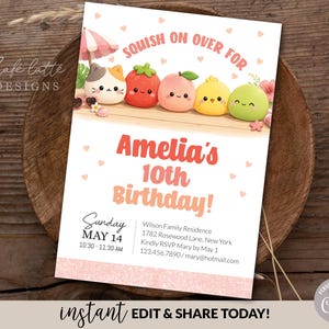 May include: A birthday invitation card featuring the text SQUISH ON OVER FOR Amelia's 10th Birthday. The design includes illustrations of a cat, strawberry, peach, chick, and green mochi, along with event details for Sunday, May 14 at 10:30 AM.