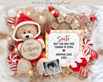 May include: A Christmas-themed pregnancy announcement. A teddy bear in a Santa suit holds a wooden sign that says "Baby Williams." A letter board reads "Santa isn't the only one coming to town arriving June 2025." The image includes Christmas ornaments and a sonogram.
