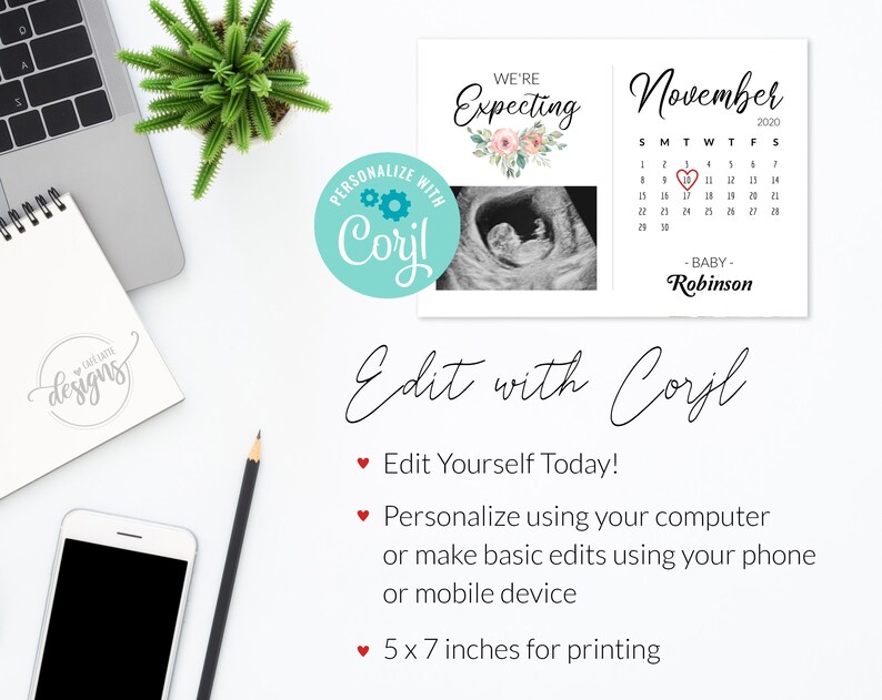 May include: A printable announcement card for an upcoming baby. The card features a sonogram image, a calendar with a heart on November 18th, and the text "We're Expecting" and "Baby Robinson". The card is designed to be personalized with Corjl.