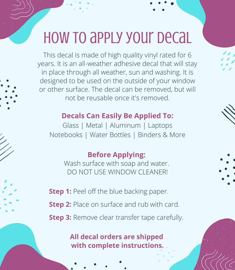 Peut inclure: Graphique rose et bleu avec des instructions sur la fa&ccedil;on d'appliquer un autocollant. Le texte indique "HOW TO APPLY your DECAL". Le texte comprend &eacute;galement des informations sur le mat&eacute;riau, la durabilit&eacute; et les instructions d'application de l'autocollant.