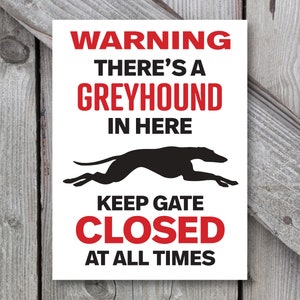 Gate & Door Safety Signs - Warning Greyhound Keep Gate/Door Closed (Plastic, PVC, Aluminum)