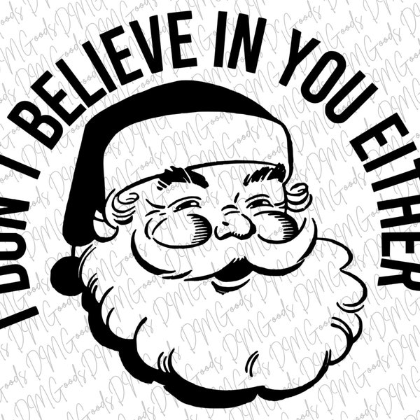 Funny Santa SVG, Dad Shirt, Santa Believe, Digital File