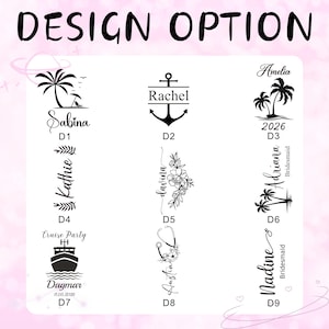 May include: A design options graphic with the text "DESIGN OPTION" at the top. The image features nine different design choices, including names, dates, and graphics such as palm trees, an anchor, and a ship.