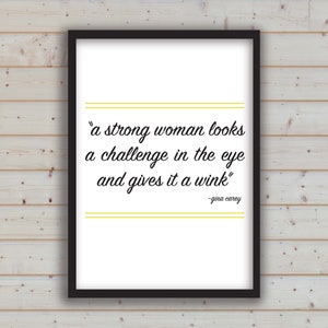 A Strong Woman Looks a Challenge in the Eye and Gives it a Wink Quote Digital File Wall Decor Download