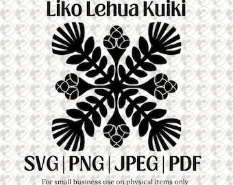 Simple Hawaiian Quilt- Liko Lehua Cut file, Kuiki, Crafting, Glowforge, Sewing, Home Decor, DIY, made in Hawaii
