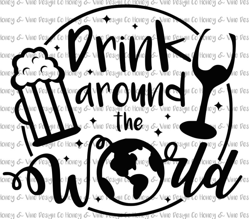Drink Around the World Cut file for Cricut or Silhouette DIGITAL DOWNLOAD feat. Wine Glass Beer Stein World Globe image 1