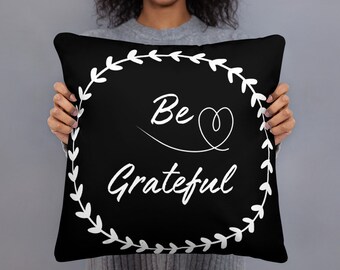 Be Grateful Black Pillow Christian Faith Scripture Inspirational Based
