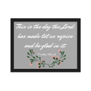 This is the day the Lord has made, Christian Scripture, Framed matte paper poster