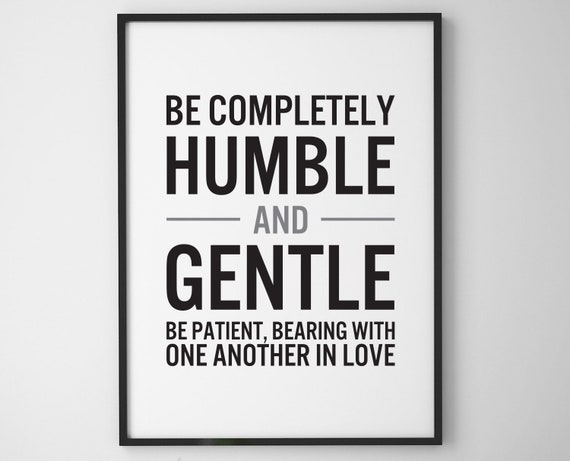 Be completely humble and gentle {Poster} Be completely humble and gentle {Poster}