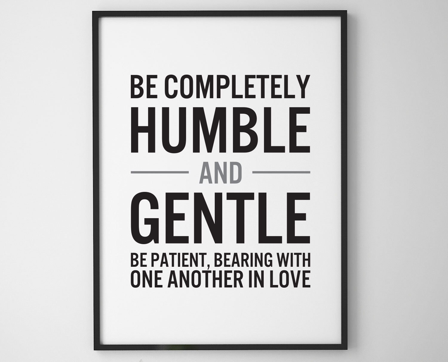 Be completely humble and gentle {Poster} Be completely humble and gentle {Poster}