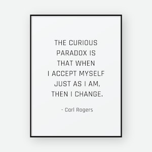 Impression de citation Le paradoxe curieux, impression Carl Rogers, décoration de bureau de thérapie, affiche sur l&#39;estime de soi sur la santé mentale, décoration murale pour bureau de thérapeute