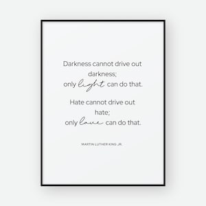 Martin Luther King Jr Quote | Darkness Cannot Drive Out Darkness Quote | Inspirational Wall Art | Digital Download | MLK Quote print