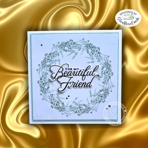 Amazing friendship encouragement foiled die cut handmade card, Custom blank Card, hand stamped wreath card, Square custom card 12 cm x 12 cm