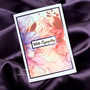 Handmade Sympathy Card glossy print floral alcohol-ink inspired design With sympathy condolences 11cm x 15.8 cm quality white envelope