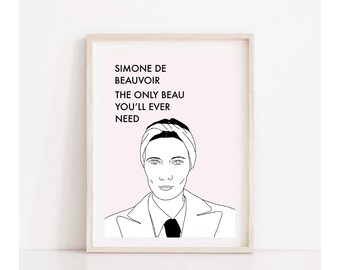 Feminism // Simone de Beauvoir // Feminist Slogan // Portrait // The Only Beau You’ll Ever Need // Inspirational Quote