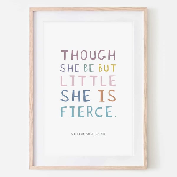 Though She But Little She Is Fierce | William Shakespeare | Nursery Print | Digital Download | Kids Bedroom | Playroom Art | Girl Room | Art