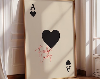 Trendy Ace of Hearts Print - Feeling Lucky Print, Playing Card Poster