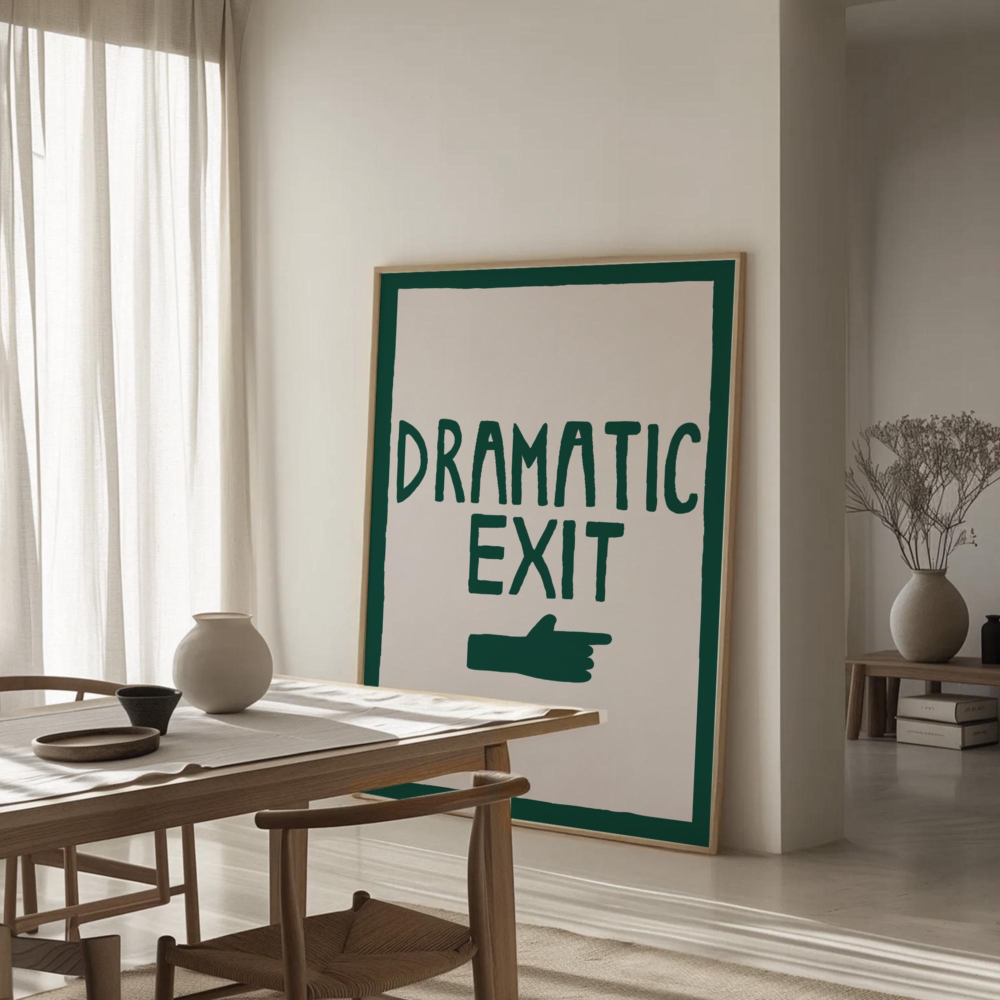 Funny Exit Sign Poster Dark Green, Dramatic Exit Wall Art, Mid Century ...