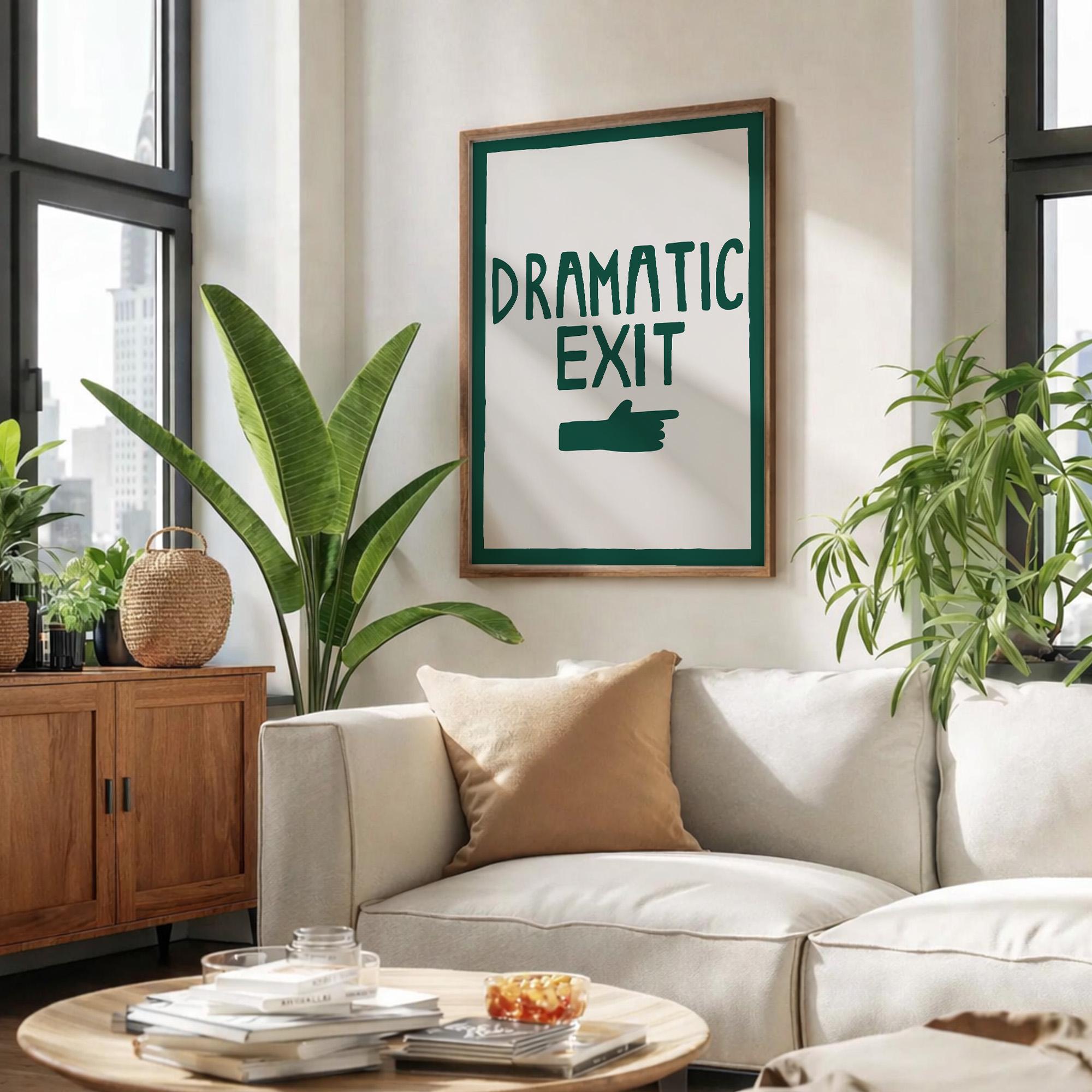 Funny Exit Sign Poster Dark Green, Dramatic Exit Wall Art, Mid Century ...