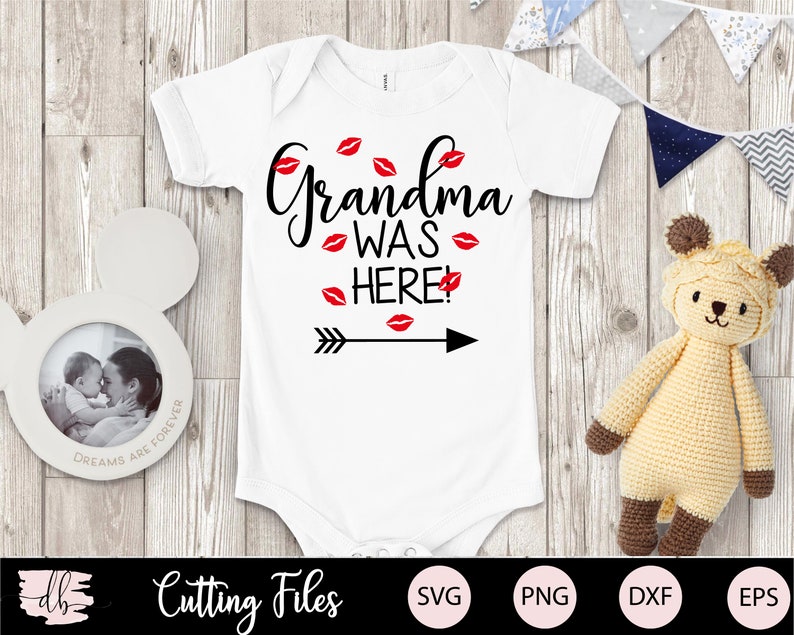 Download Grandma Was Here SVG. Baby SVG. Newborn Svg . Baby Shower ...