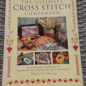 Vintage Crafting Book - The Ultimate Cross Stitch Companion. 1998.