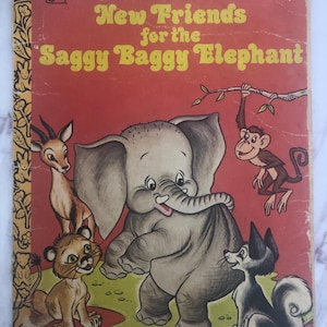 Vintage Little Golden Book - New Friends for the Saggy Baggy Elephant. 1977.